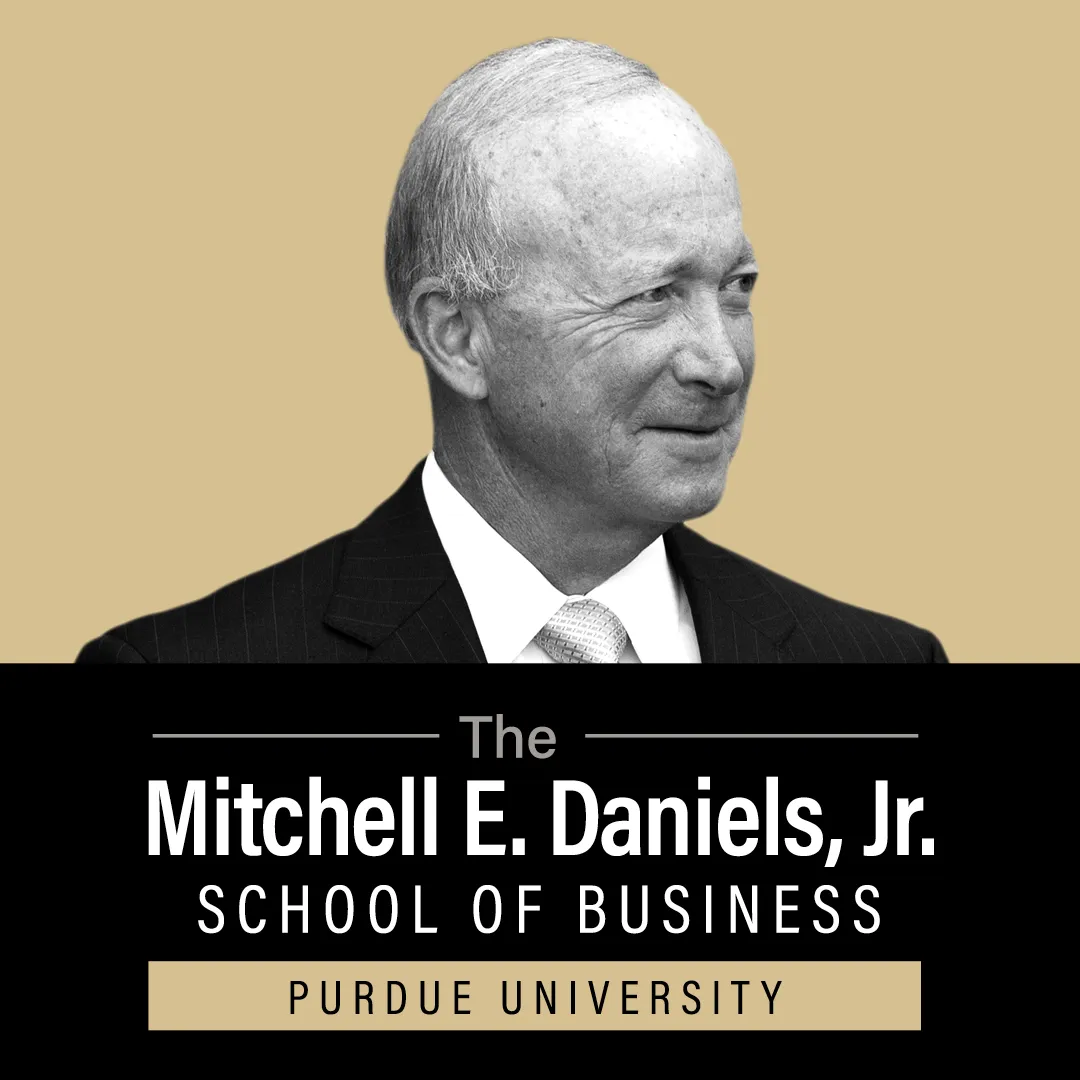 The Mitchell E. Daniels, Jr. School of Business Purdue University