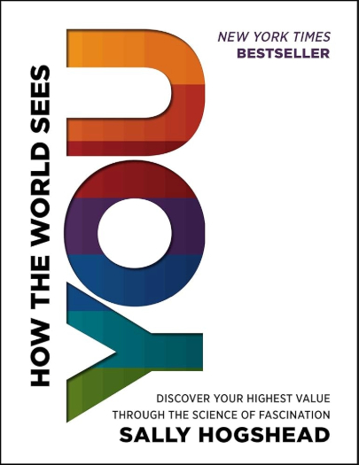 How the World Sees You by Sally Hogshead