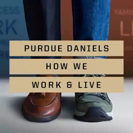 Purdue Daniels How We Work & Live