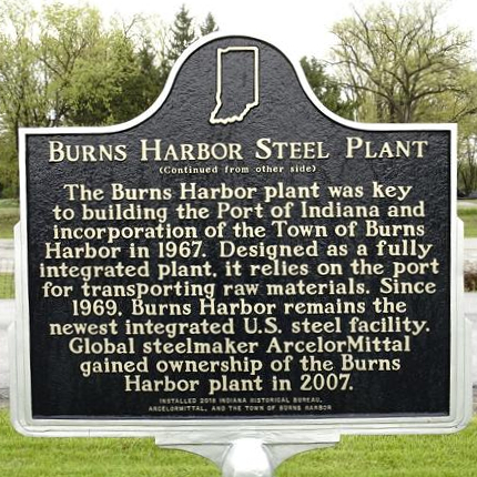 Burns Harbor Steel Plant: The Burns Harbor plant was key to building the Port of Indiana and incorporation of the Town of Burns Harbor in 1967. Designed as a fully integrated plant, it relies on the port for transporting raw materials. Since 1969, Burns Harbor remains the newest integrated U.S. steel facility. Global steelmaker ArcelorMittal gained ownership of the Burns Harbor plant in 2007.