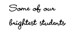 some of our brightest students